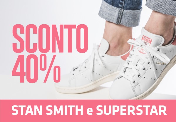 SCONTO 40% STAN SMITH e SUPERSTAR | SportIT